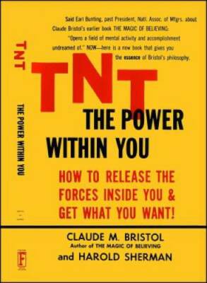 TNT: The Power Within You - Paperback By Bristol, Claude M. - GOOD