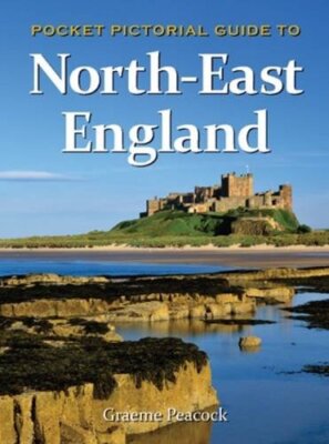 North East England (Pocket Pictorial Guide) By Graeme Peac*ck