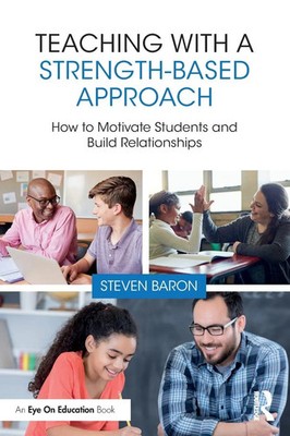 Teaching with a Strength-Based Approach Steven Baron Taschenbuch Englisch 2023