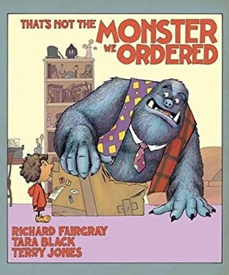 That's Not the Monster We Ordered Picture Book Tara Black