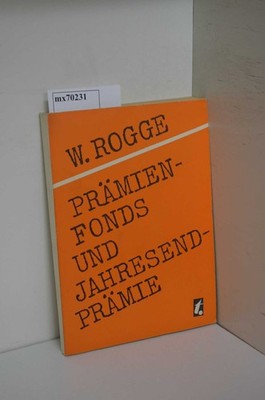 Prämienfonds und Jahresendprämie / Werner Rogge Rogge, Werner:
