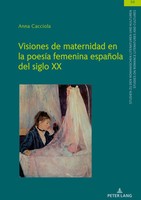 Anna Cacciola | Visiones De Maternidad En La PoesíA Femenina EspañOla Del...