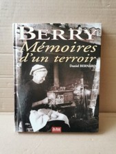 BERRY , MÉMOIRES D'un TERROIR / Daniel BERNARD /De Borée Éd./TTBE 