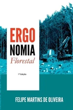 Ergonomia Florestal by Oliveira Felipe Paperback Book