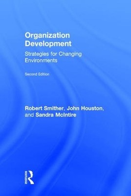 Organization Development: Strategies for Changing Environments by Robert Smither