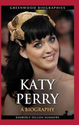 Katy Perry: A Biography by Kimberly Dillon Summers (English) Hardcover Book