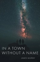 In A Town Without A Name James Murray Taschenbuch Kartoniert / Broschiert 2021