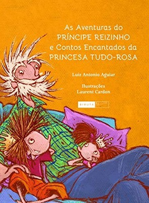 As Aventuras do Príncipe Reizinho e Contos Encantados da Princesa Tudo-Rosa (Em