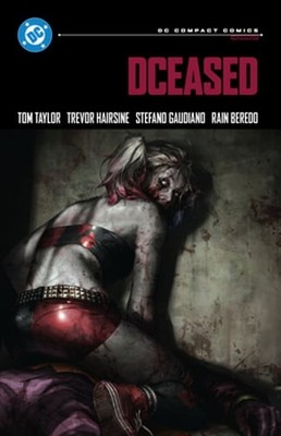 Dceased: DC Compact Comics Edition by Tom Taylor: New