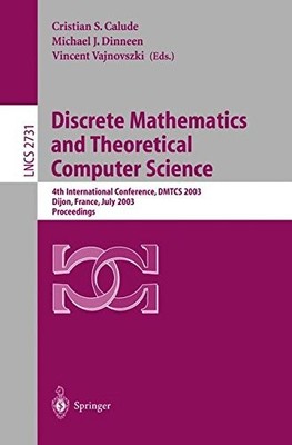 DISCRETE MATHEMATICS AND THEORETICAL COMPUTER SCIENCE: 4TH By Cristian S. Calude