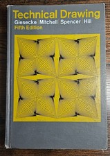 Technical Drawing 5th Edition by Giesecke, Mitchell, Spencer, and Hill 1968