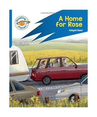 Reading Planet: Rocket Phonics - Target Practice - A Home for Rose - Blue, Abiga
