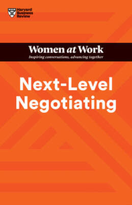 Next-Level Negotiating (HBR Women at Work Series) - Paperback - VERY GOOD