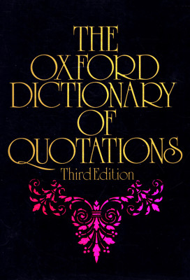 THE OXFORD DICTIONARY OF QUOTATIONS THIRD EDITION