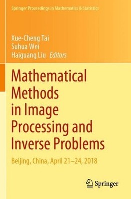 Mathematical Methods in Image Processing and Inverse Problems: IPIP 2018, Beijin