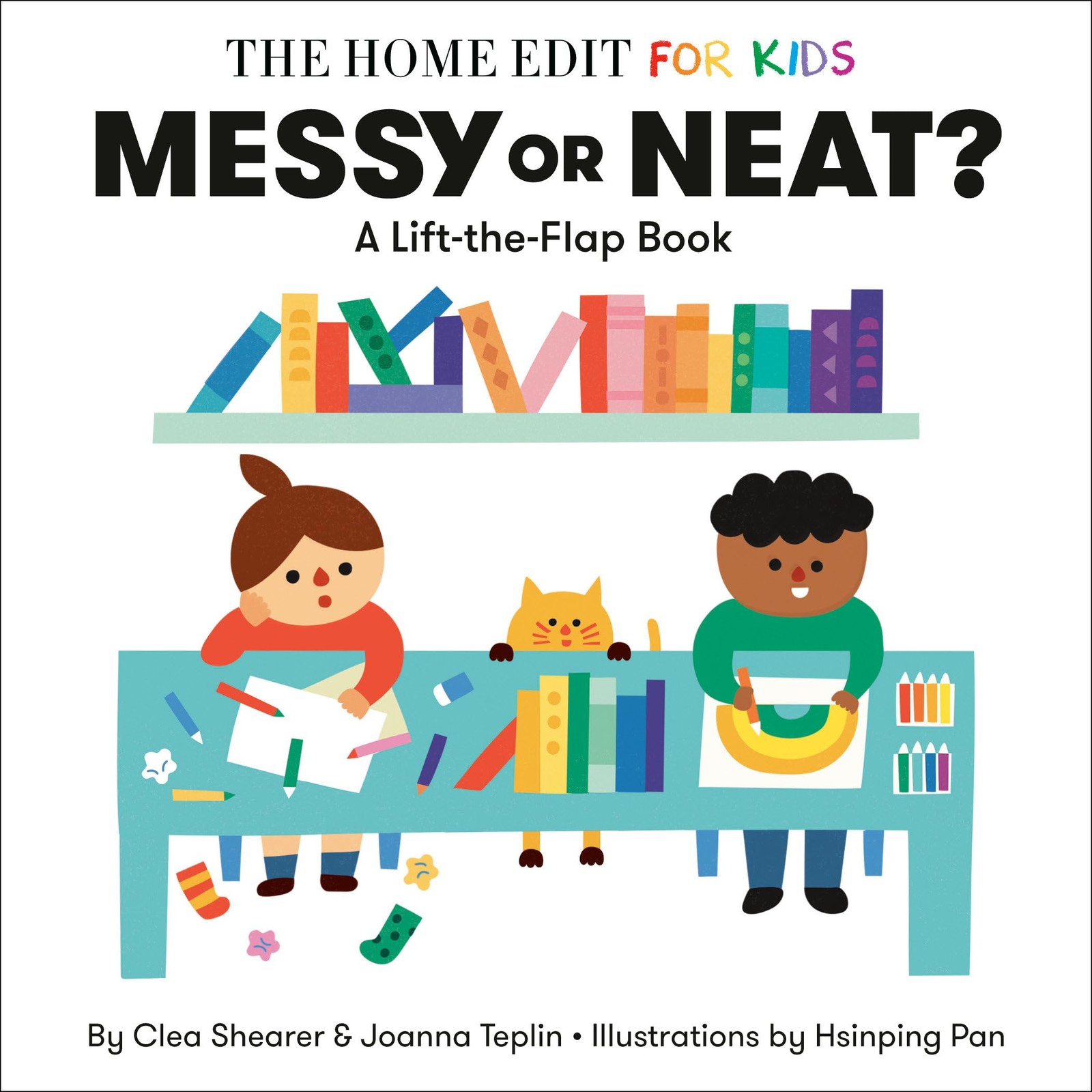 Messy or Neat?: A Lift-the-Flap Book: A Home Edit Board Book for