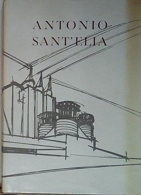 ANTONIO SANT'ELIA -CATALOGO DELLA MOSTRA PERMANENTE - VILLA COMUNALE DELL&#