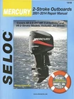 Mercury 2.5-250 HP, 1-4 Cylinder & V-6 2-Stroke Repair Manual 2001-2014