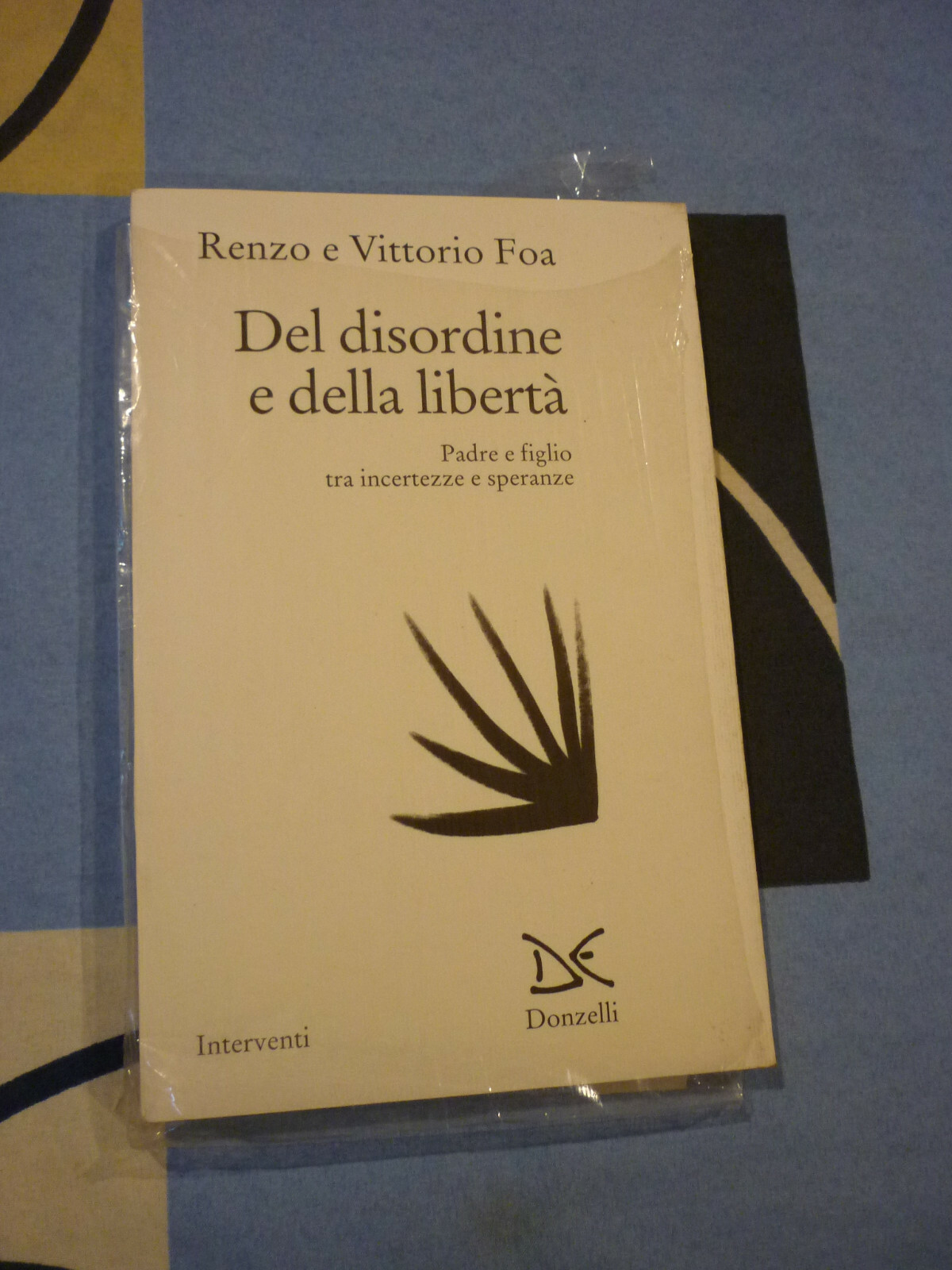 DEL DIRORDINE E DELLA LIBERTà RENZO E VITTORIO FOA