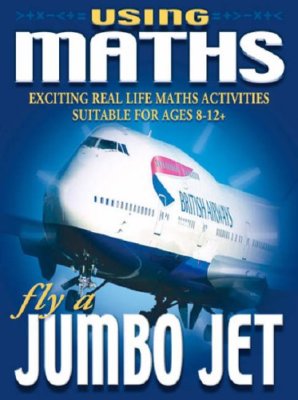 Real World Maths Orange Level: Fly a Jumbo Jet (Using Maths)