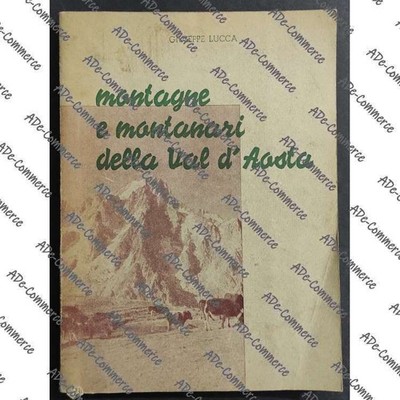 Berge und Berge des Aostatals - G. Lucca - 1953