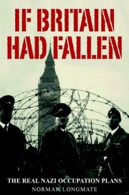 If Britain Had Fallen by Longmate, Norman Paperback Book The Fast Free Shipping