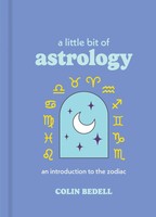 A Little Bit Of Astrology | An Introduction To The Zodiac | Colin Bedell | Buch
