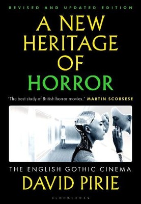 A New Heritage of Horror: The English G..., David Pirie