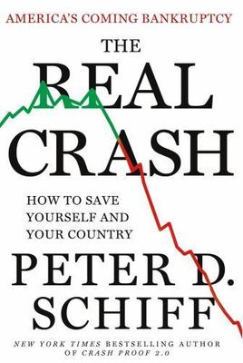 The Real Crash by Schiff, Peter D., Acceptable Book