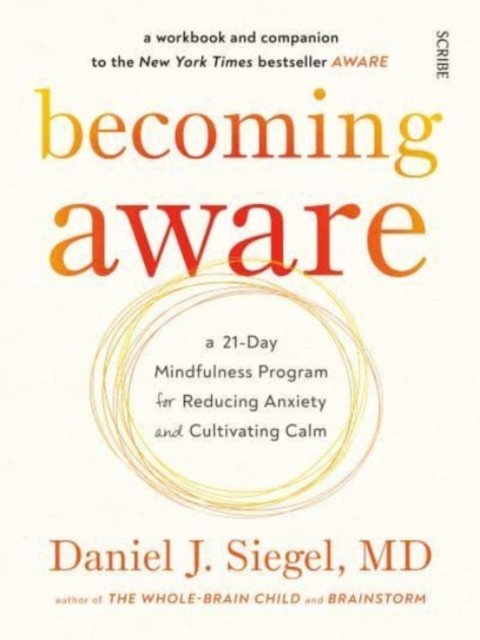 Becoming Aware by Daniel J., MD Siegel (Paperback Book)