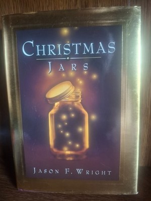Christmas Jars - Hardcover By Jason F. Wright - VERY GOOD