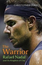 The Warrior, Christopher Clarey, Hardback