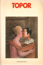 Topor - Gina Kehayoff, Christoph Stölzl (Arnoldo Mondadori Editore) [1986]