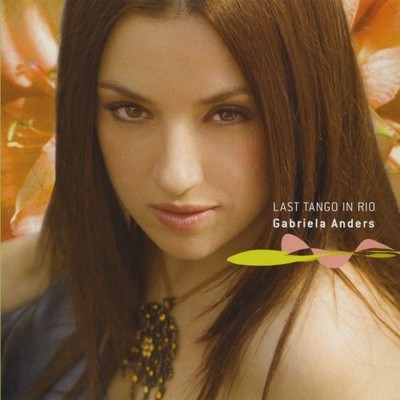 Gabriela Anders - Last Tango In Rio (CD, Album) (Mint (M)) - 2791314505