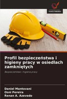 Profil Bezpiecze¿Stwa I Higieny Pracy W Osiedlach Zamkni¿Tych Mantovani (U. A.)