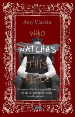 Who Watches This Place | Amy Clarkin | englisch