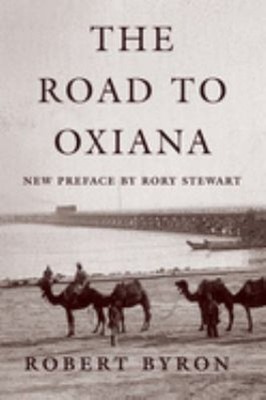 The Road to Oxiana Perfect Robert Byron