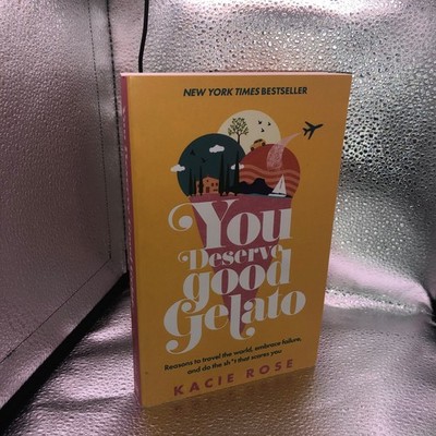 KACIE ROSE - You Deserve good Gelato  PAPERBACK SEE DESCRIPTION