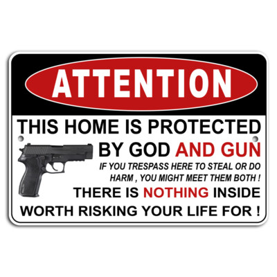 ATTENTION Home Protected by God and Gun Nothing Worth Dying for Sig 45 Sign