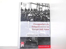 Zwangsarbeit als Kriegsressource in Europa un...