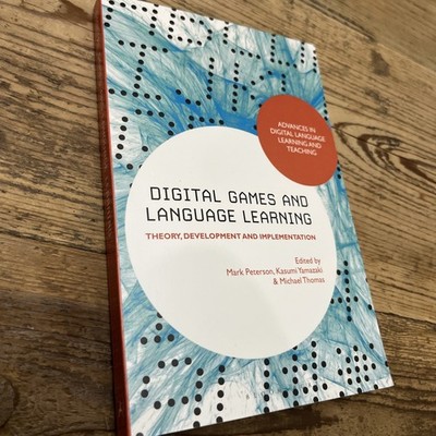 Advances in Digital Language Learning and Teaching Ser.: Digital Games and...