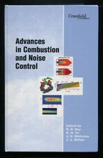 Advances in Combustion and Noise Control by G D Roy, K H Yu, Whitelaw, Witton