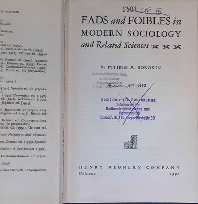Fads and Foibles in Modern Sociology and Related Sciences. Sorokin, Pitirim A.: