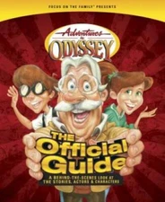 Adventures in Odyssey: The Official Guide: A Behind-the-Scenes Look at th - GOOD