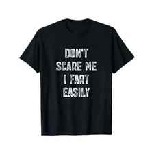 Vintage Don't Scare Me I Fart Easily Funny Sarcasm Quote T-Shirt