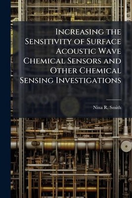 Increasing the Sensitivity of Surface Acoustic Wave Chemical Sensors and Other C
