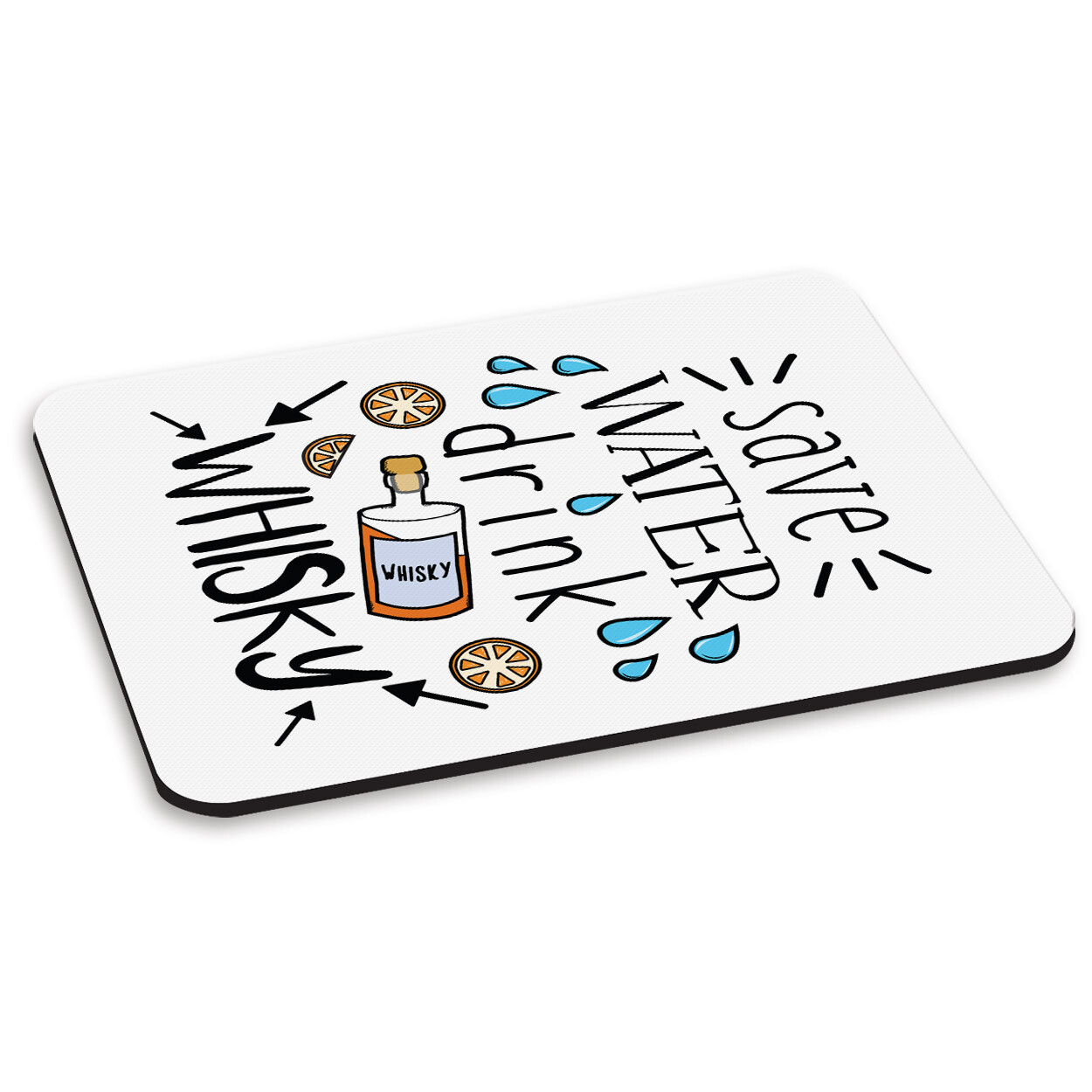Save Water Drink Whisky PC Computer Mouse Mat Pad Funny Joke Drunk Alcohol