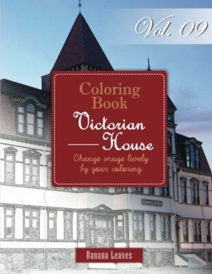 Victorian House : Gray Scale Photo Adult Coloring Book, Mind Relaxation Stres-,