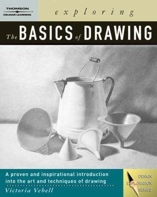 Exploring The Basics of Drawing (Design Concepts) by Victoria Vebell