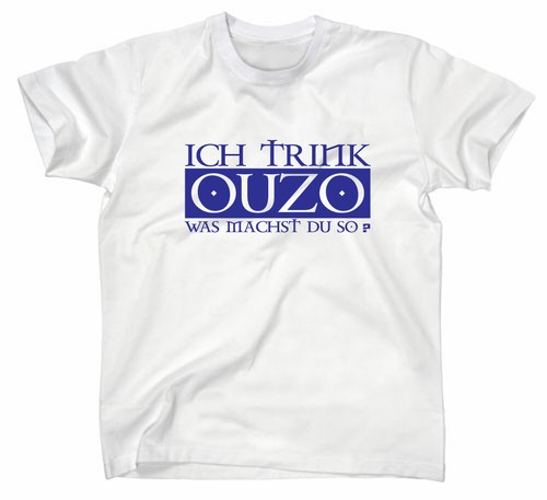 Ich trink Ouzo was machst du so Fun T-Shirt Funshirt Griechenland Greek Schnaps - Bild 3 von 4